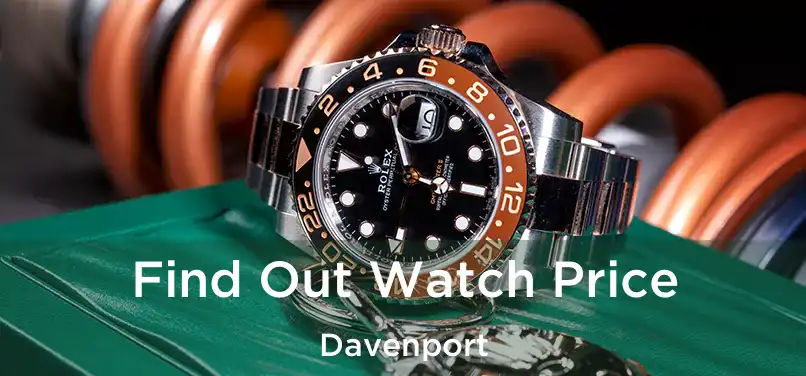 Find Out Watch Price Davenport