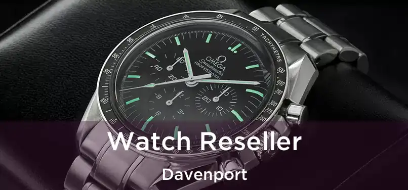 Watch Reseller Davenport