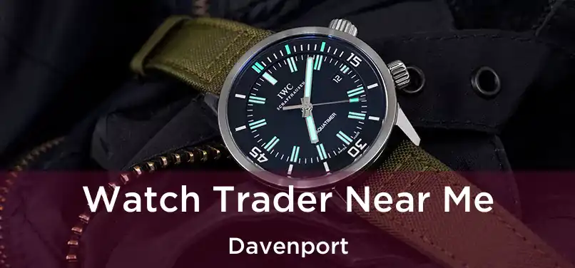 Watch Trader Near Me Davenport